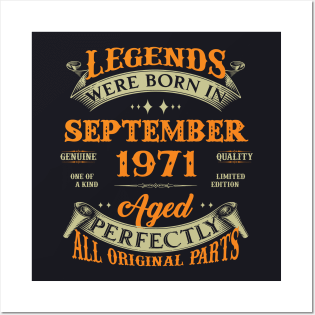 52nd Birthday Gift Legends Born In September 1971 52 Years Old Wall Art by super soul